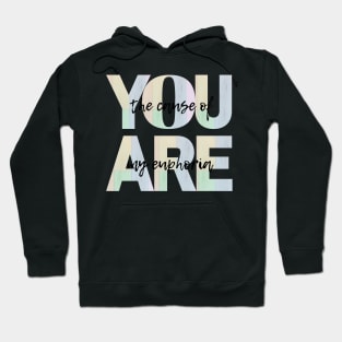 You are the cause of my euphoria pastel colors Hoodie